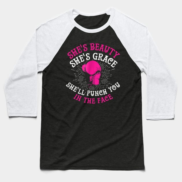 She's Beauty She's Grace She'll Punch You In The Face Baseball T-Shirt by Xamgi